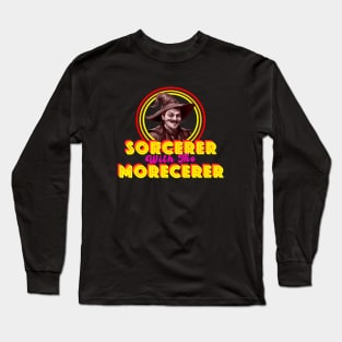 The Sorcerer with the Morecerer Long Sleeve T-Shirt